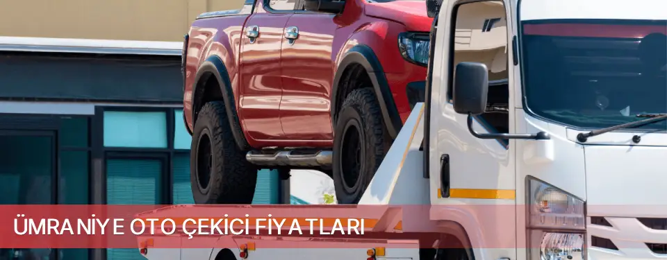 Ümraniye İlçemi Oto Çekici Fiyatları